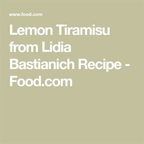 Lemon Tiramisu From Lidia Bastianich Recipe Recipe In 2022 Lemon Tiramisu Lidia