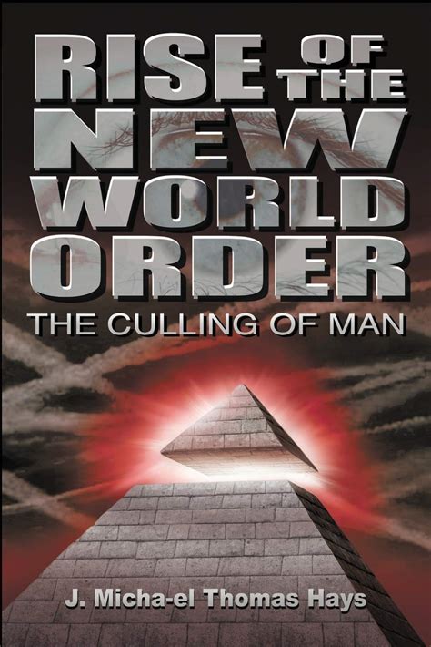Rise Of The New World Order The Culling Of Man By J Micha El Thomas