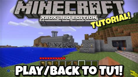 How To Playgo Back To Tu1 Minecraft Xbox 360 Tutorial Youtube