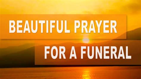 It is a reminder that you will also die one day and stand. Prayer for Funeral - Prayer for Loss of Loved One - YouTube