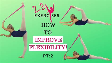 Dancers Get Flexi How To Improve Flexibility For Ballet My 23 Top Exercises Youtube