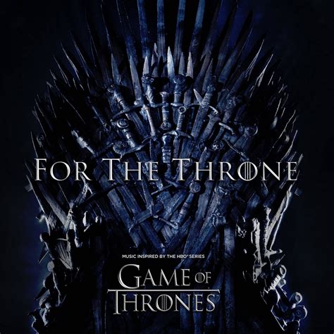Game Of Thrones For The Throne Music Inspired By The Hbo Series Ost