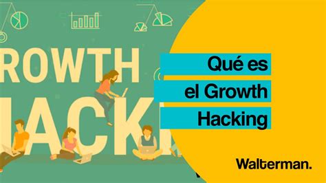 ¿qué Es El Growth Hacking Consultoría