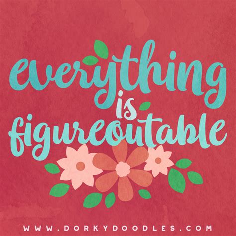 Everything is Figureoutable - Monday Motivation - Dorky Doodles