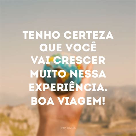 50 Frases De Boa Viagem Para Desejar Que Seja Incrível Do Início Ao Fim