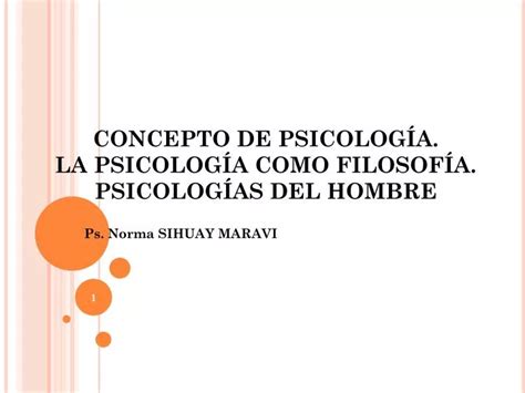 PPT CONCEPTO DE PSICOLOGÍA LA PSICOLOGÍA COMO FILOSOFÍA PSICOLOGÍAS