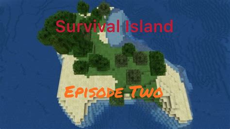 Survival Island Episode Two Youtube