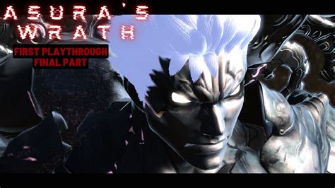 The Final Chapter Of Asuras Wrath Youtube