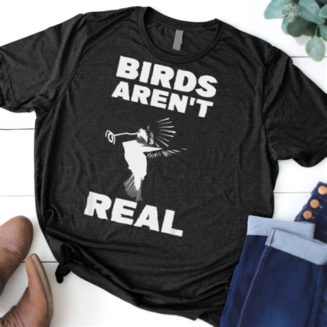 birds aren t real if it flies it spies conspiracy theory t shirt
