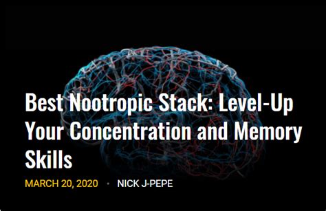 Best Nootropic Stack Level Up Your Concentration And Memory Skills