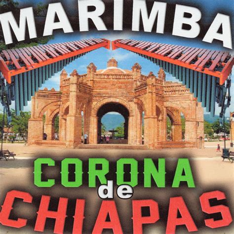 Marimba Album By Corona De Chiapas Spotify