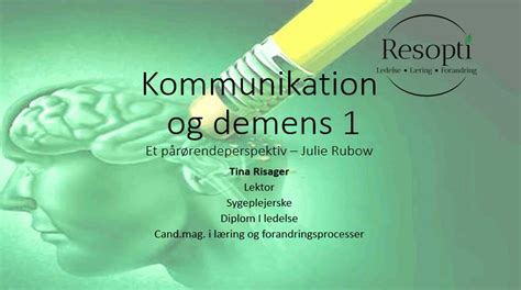 Dette er baksiden ved den økte velferden: Kommunikation og demens 1 - Resopti