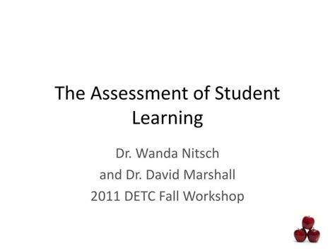 Ppt The Assessment Of Student Learning Powerpoint Presentation Free
