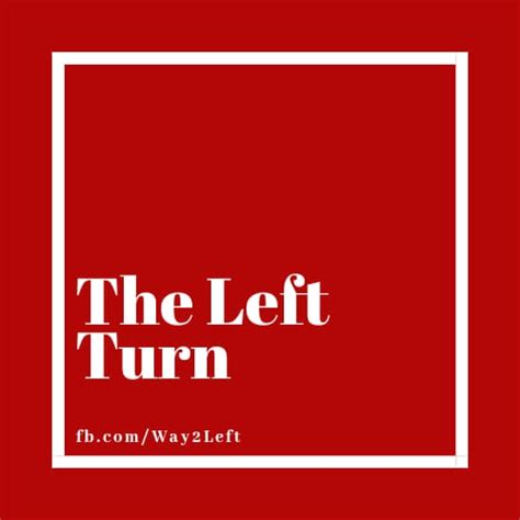 The Left Turn