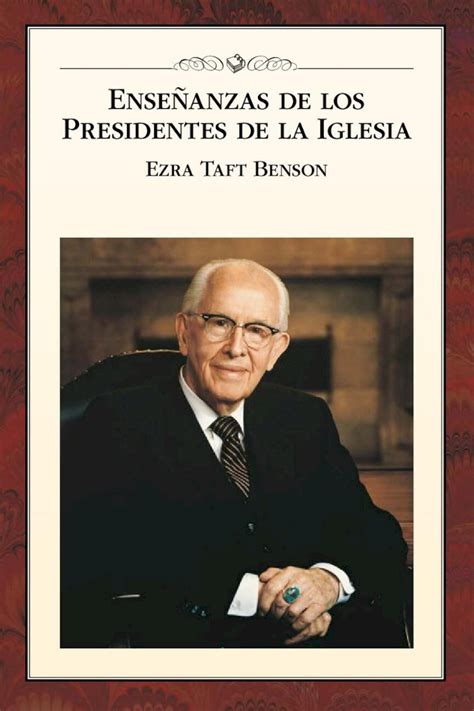 Pdf Ense Anzas De Los Presidentes De La Iglesia Ezra Taft Benson