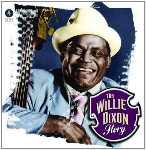 Home Of The Blues Willie Dixon The Wille Dixon Story 4cd