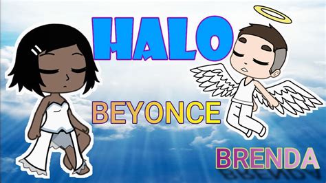 Halo Beyoncé Cover Brenda Gacha Life Stars ♛ Youtube