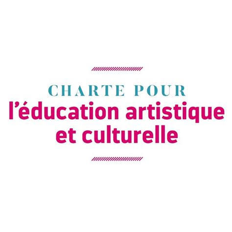 Charte Pour Léducation Artistique Et Culturelle Fncc Fédération