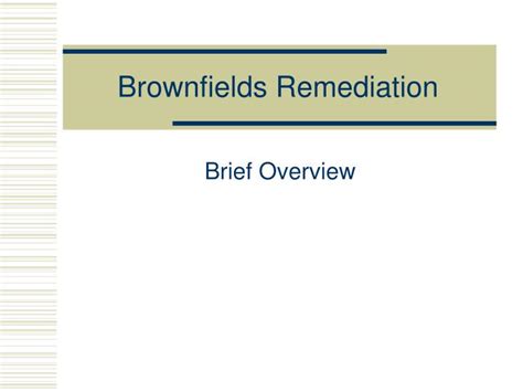 Ppt Brownfields Remediation Powerpoint Presentation Free Download