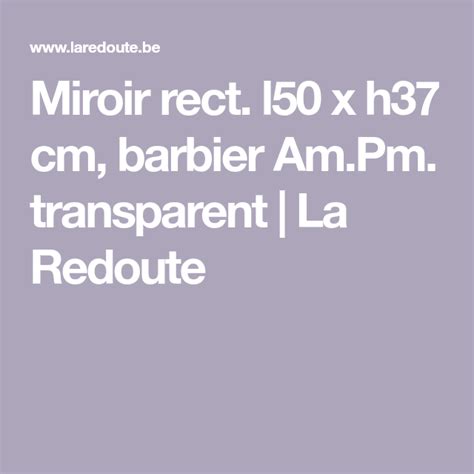 Faîtes votre choix parmi nos nombreuses références objets déco. Miroir rect. l50 x h37 cm, barbier Am.Pm. transparent | La ...