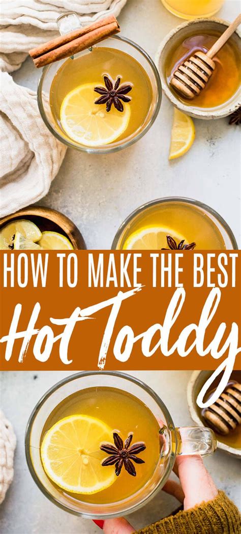 How To Make A Hot Toddy 7 Ways Toddy Recipe Hot Toddies Recipe Hot Toddy Recipe For Colds