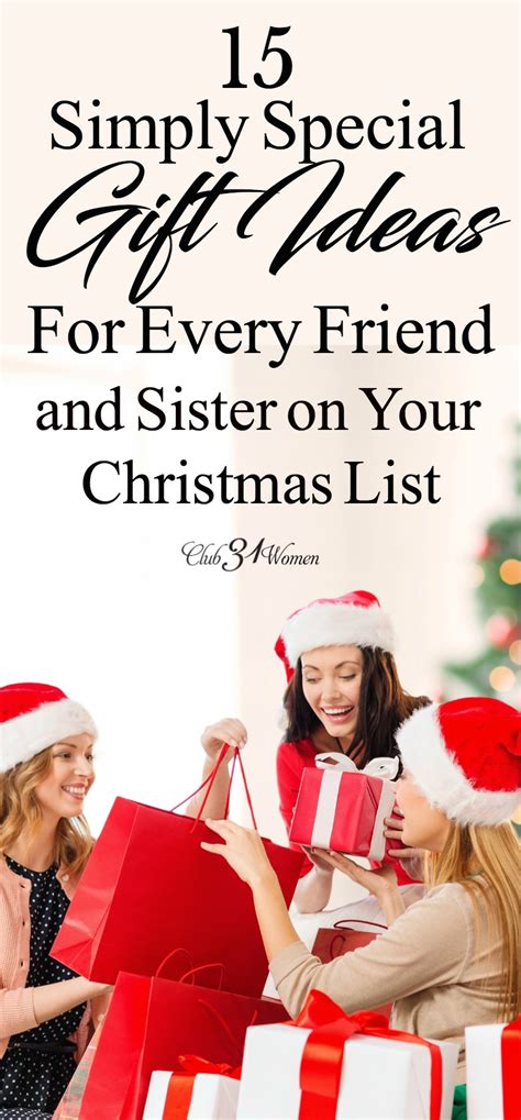 What to gift someone special. 15 Simply Special Gift Ideas for Every Friend and Sister ...