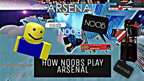 How Noobs Play Arsenal Roblox Arsenal Youtube