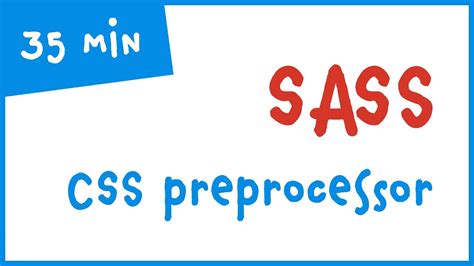 Sass Tutorial Css Preprocessor Detailed Video With Code