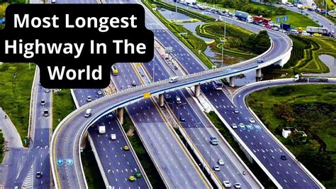 Top 10 Most Longest Highway In The World How To