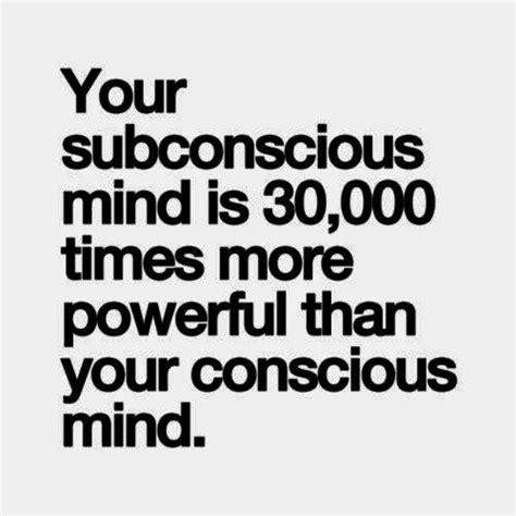 Quotes About Subconscious Mind 100 Quotes