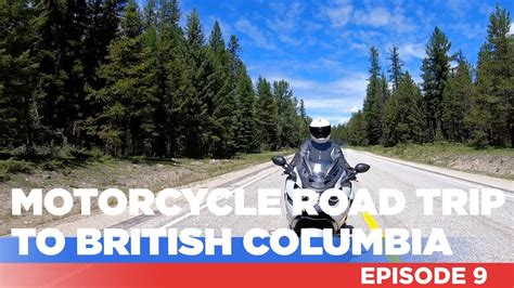 Motorcycle Road Trip To British Columbia 🏍🌞🇨🇦 Youtube