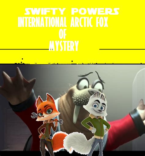 Swifty Powers International Arctic Fox Of Mystery The Parody Wiki