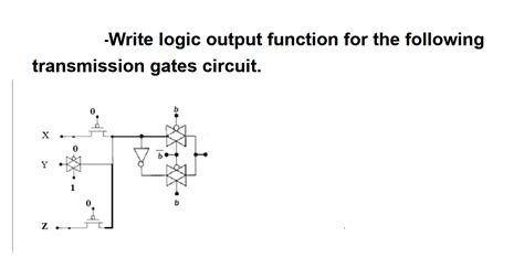 Solved Write Logic Output Function For The Following