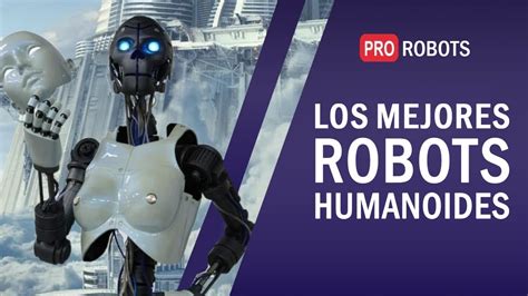 Los Mejores Robots Humanoides Robots 2021 Youtube