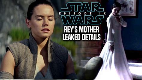 Star Wars Episode 9 Reys Mother Leaks Revealed Star Wars News Youtube