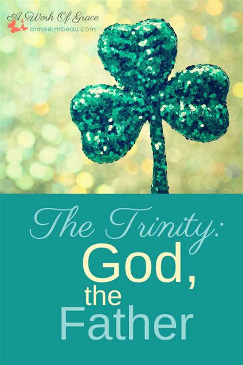 The Trinity God The Father A Work Of Grace God The Father God