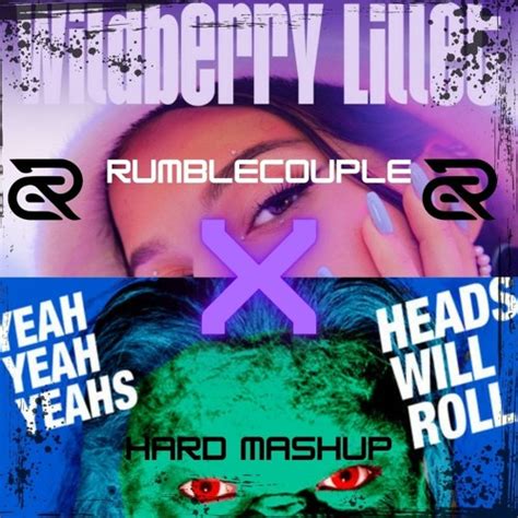 Stream Wildberry Lillet X Heads Will Roll Rc Extended Hard Mashup By
