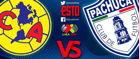Pachuca vs américa en vivo jornada 1 liga mx guardianes 2020. América vs Pachuca: Horario, fecha y transmisión, Clausura ...
