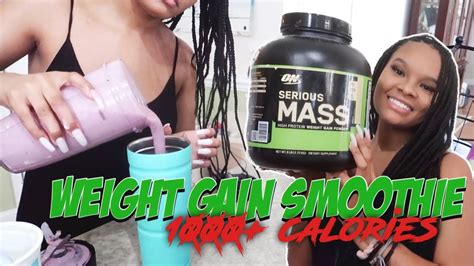 1000 Calorie Weight Gain Smoothie Serious Mass Weight Gain Journey