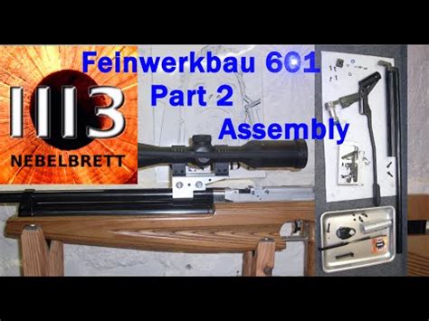 New to me 601 bought off of a widow who knows nothing about the rifle. FWB 601 Part 2 Assembling - YouTube