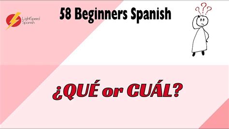 58 Beginners Spanish ¿qué Vs Cuál Lightspeed Spanish Youtube