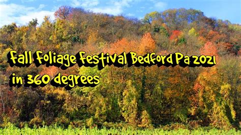 Fall Foliage Festival 2021 L Bedford Pa L 360 Degree Landscape Youtube