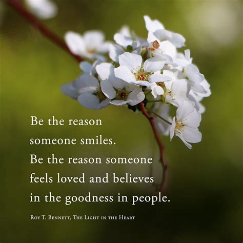 Be the reason someone smiles. Be the reason someone feels 