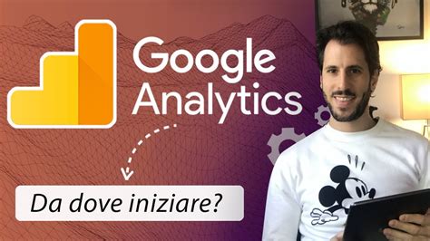 Come Installare Google Analytics Guida Pratica Installazione YouTube