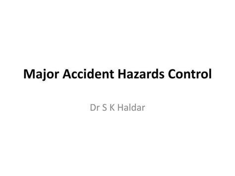 Major Accident Hazard Control Ppt