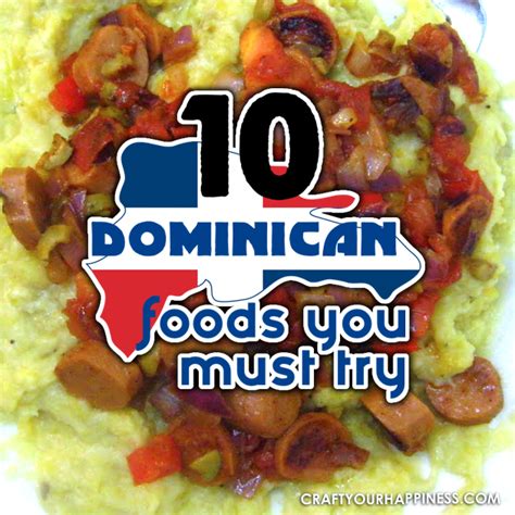10 Dominican Foods You Must Try