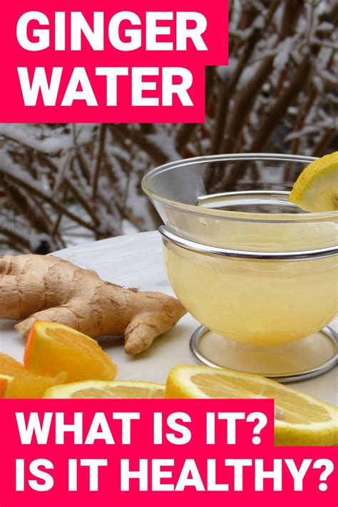 Ginger Water What Is It What Are Its Benefits How To Make It At Home