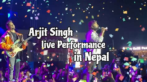 Arjit Singh Live Performance In Nepal Concert Indian Singer Officialarijitsingh Youtube