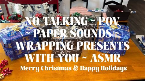 No Talking Pov Paper Sounds Wrapping Presents With You Asmr
