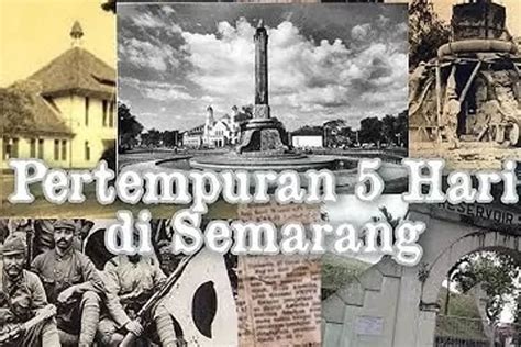 Pertempuran 5 Hari Di Semarang Epitome Perlawanan Rakyat Melawan
